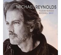Michael Reynolds – Tarnished Nickel Sky – CD