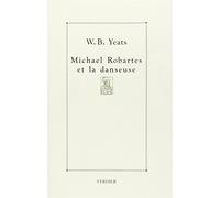 Michael Robartes et la danseuse: Suivi de Le don de Haround Al-Rachid