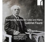 Michael, Robin - Fauré: Sämtliche Werke Für Cello und Klavier