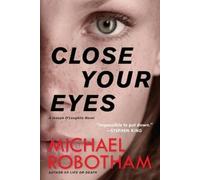 Michael Robotham Close Your Eyes (Poche) Joseph O'Loughlin