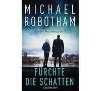Michael Robotham Krist Fürchte die Schatten: Psychothriller (Cyrus Haven (Poche)