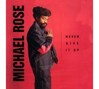 Michael Rose - Never Give It Up [CD]