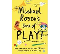 Michael Rosen's Book Of Play