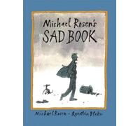 Michael Rosens Sad Book by Michael Rosen & Illustrated by Quentin Blake Michael Rosen (Auteur)