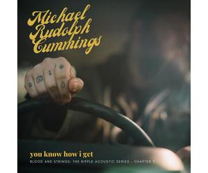 Michael Rudolph Cumm - You Know How I Get: Blood And Strings: The Ripple Acousti