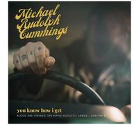 Michael Rudolph Cummings - You Know How I Get: Blood And Strings: The Ripple Acoustic Series Chapter 3 [Vinyl Lp]