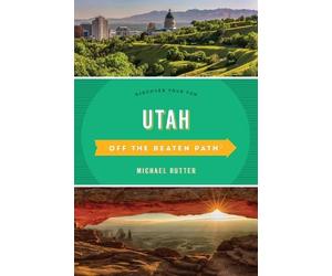 Michael Rutter Utah Off the Beaten Path (Poche) Off the Beaten Path Series