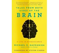 Michael S Gazzaniga Tales from Both Sides of the Brain (Poche)