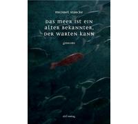 Michael, S: Meer ist ein alter Bekannter, der warten kann