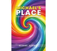 Michael’s Place: Part One: Of Hope and Healing