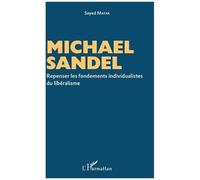 Michael Sandel - Repenser Les Fondements Individualistes Du Libéralisme