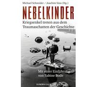 Michael Schneider Joachi Nebelkinder: Kriegsenkel treten aus dem Trauma (Relié)