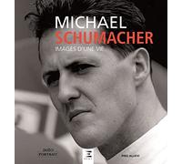 Michael Schumacher - Images D'une Vie
