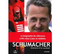 Michael schumacher itineraire d'un surdoue 6e ed. Luc Domenjoz (Auteur)