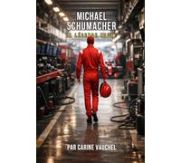 Michael Schumacher: La légende rouge
