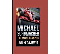 MICHAEL SCHUMACHER: THE RACING CHAMPION