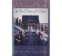 Michael Scott & Outreach Choir - Lord Let Me Hear from Heaven