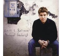 Michael Sechrist - Still I Believe