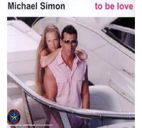 Michael Simon - To Be Love - Maxi CD 2