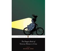 Michael Sims The Penguin Book of Victorian Women in Crime (Poche)