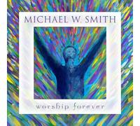 Michael Smith W - Worship Forever [Cd]