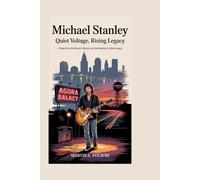 Michael Stanley: Quiet Voltage, Rising Legacy: A Deep Dive into Sound, Silence, and the Making of a Rock Legacy
