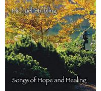 Michael Stribling - Songs Of Hope And Healing