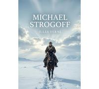 Michael Strogoff: by Jules Verne