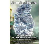 Michael Strogoff: or, the Courier of the Czar - Modern English - Book I - Illustrated