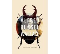 Michael T. Flannery Alfred Russel Wallace (Poche)