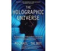 Michael Talbot – The Holographic Universe – The Revolutionary Theory of Reality – Poche