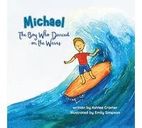 Michael, The Boy Who Danced on the Waves