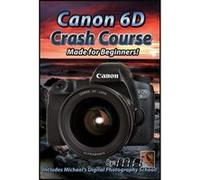 Michael the Maven DVD: Canon EOS 6D Crash Course G