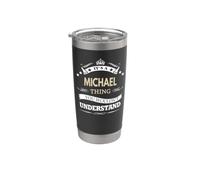 Michael Thing, tu ne comprendrais pas que c'est une chose Gobelet isotherme en acier inoxydable double paroi