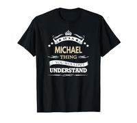 Michael Thing, tu ne comprendrais Pas Que C'est Une Chose T-Shirt