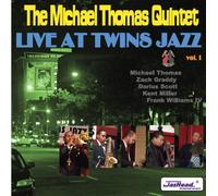 Michael Thomas Quintet - Live At TWINS JAZZ - vol. I
