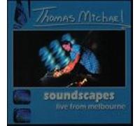 Michael, Thomas - Soundscapes: Live from Melbourne