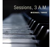Michael Torke Sessions, 3 A.M. (CD)