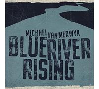 Michael Van Merwyk - Blue River Rising [Import]