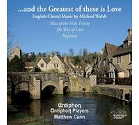 Michael Walsh - ...and the Greatest of These Is Love