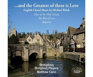 Michael Walsh - ...and the Greatest of These Is Love