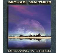 Michael Walthius - Dreaming in Stereo