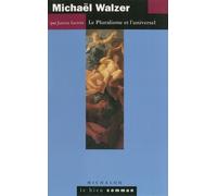 Michaël Walzer - Le Pluralisme Et L'universel