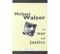 Michael Walzer on War and Justice Brian Orend (Auteur)