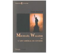 Michaël Walzer Ou L'art Libéral Du Civisme