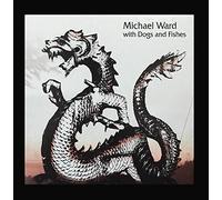 Michael Ward with Dogs and Fishes - Weekends on the Wine Dark Sea