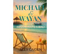 Michael & Wayan: Innamorato a Bali