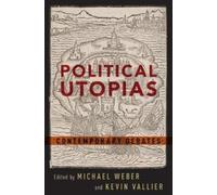 Michael Weber Political Utopias (Poche)