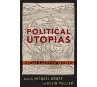 Michael Weber Political Utopias (Poche)