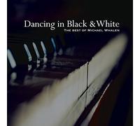 Michael Whalen - Dancing In Black And White
